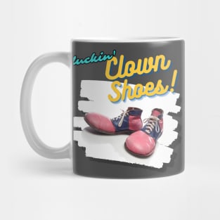 Clown Shoes! Mug